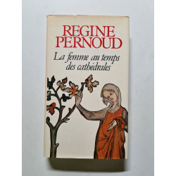 La femme au temps des cathédrales