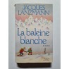 La Baleine Blanche