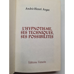 L'hypnotisme Ses Techniques Ses Possibilités