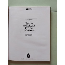 Comment habiller votre maison: Matières couleurs styles et techniques