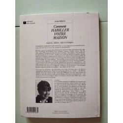 Comment habiller votre maison: Matières couleurs styles et techniques