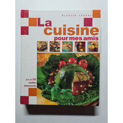 La cuisine pour mes amis