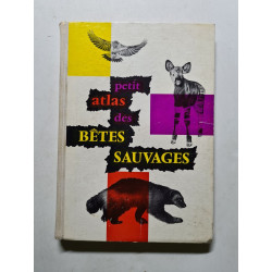 Petit atlas des Bêtes Sauvages