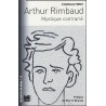 Arthur Rimbaud : Mystique contrarié