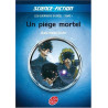 Les guerriers du réel : Tome 1 Un piège mortel