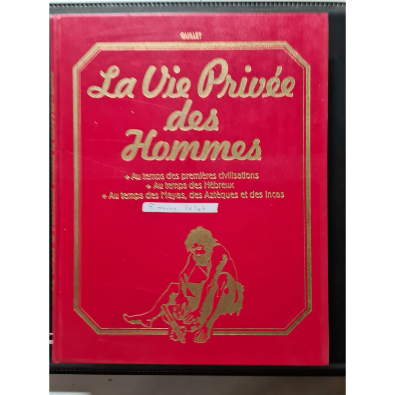 La Vie Privée des Hommes au temps de premier civilisations