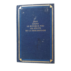 Le bonheur fou - Les récits de la demi-brigade