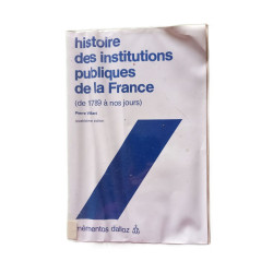 Histoire des institutions publiques de la France (de 1789 à nos jours)