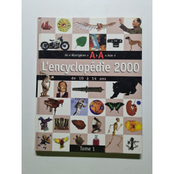 L'encyclopedie 2000 de 10 a 14 ans tome 1