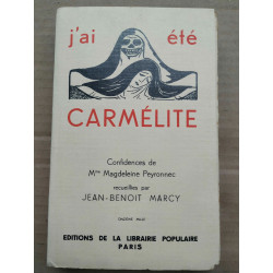 jean benoît Marcy J'ai été carmélite Librairie populaire