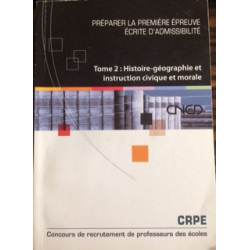 PREPARER LA PREMIERE EPREUVE ECRITE D'ADMISSIBILITE - TOME 2:...
