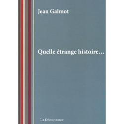 Quelle étrange histoire