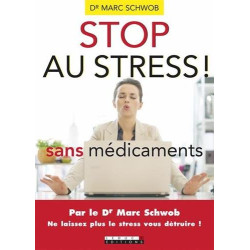 Stop au stress sans médicaments : Ne laissez plus le stress vous...