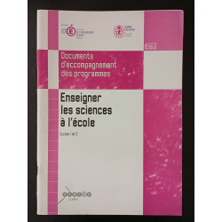 Enseigner les sciences à l'école - cycles 1 et 2