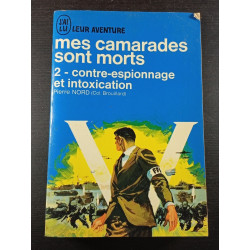 Mes camarades sont morts 2 contre espionnage et intoxication