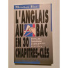L'anglais au bac : terminales toutes sections : tout en bilingue...