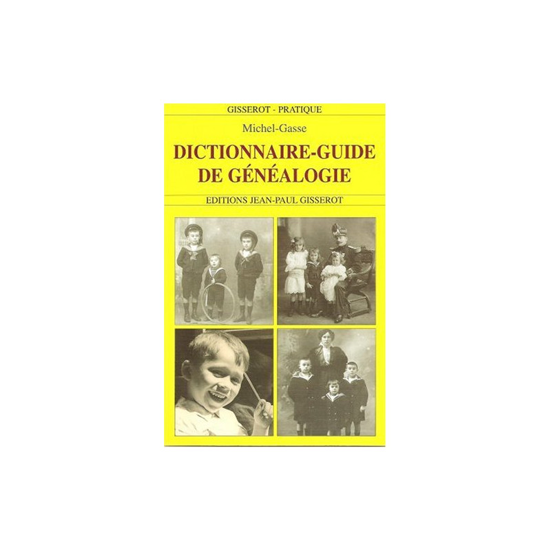 Dictionnaire-guide de généalogie