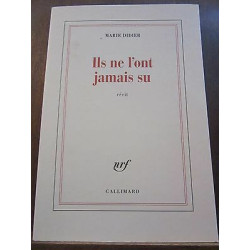 Marie didier Ils ne l'ont jamais su Gallimard