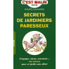Secrets de jardinier paresseux c'est malin : S'équiper semer...