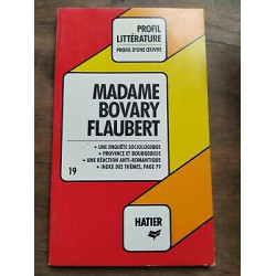 Profil Littérature Profil d'une oeuvre Flaubert Madame Bovary hatier
