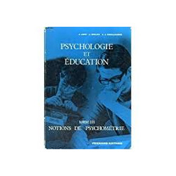 Psychologie et éducation tome III notions de pschométrie