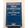 Dictionnaire des Pieges et Difficultes de la Langue Francaise