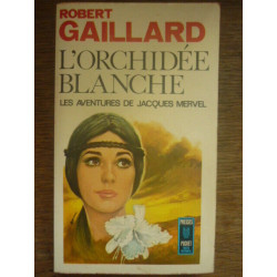 Robert gaillard L'orchidée blanche PRESSES POCKET