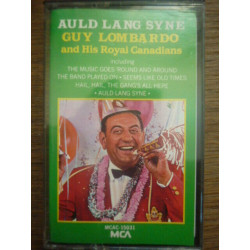 Guy Lombardo and His Royal Canadians Auld Lang Syne Cassette MCA...