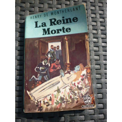 HENRY DE montherlant LA REINE MORTE Le livre DE poche