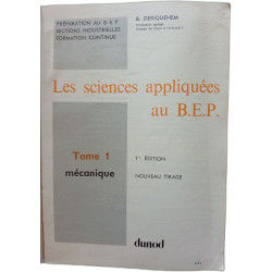Les sciences appliquées au BEP Tome 1 - Mecanique