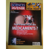 Sciences et Avenir Nº 706 fault il avoir peur des médicaments...