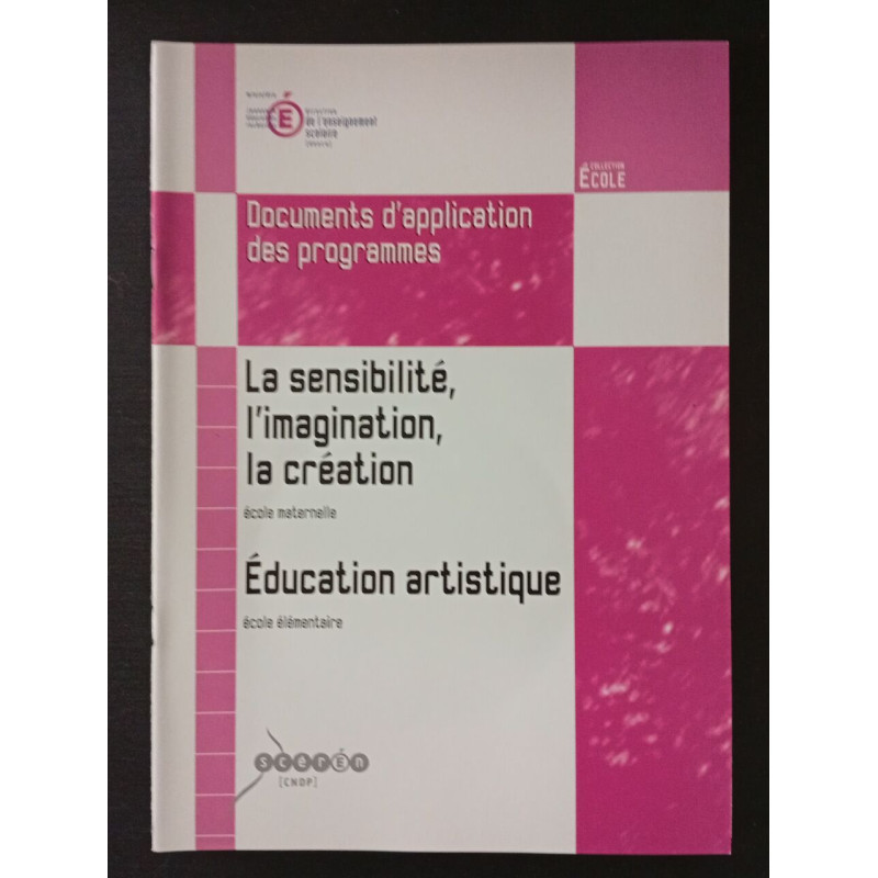 La sensibilité l'imagination la création - Éducation artistique