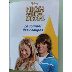 High School Musical Tome 1 : Le Tournoi des Groupes