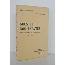 DAVID Maurice NOUS ET NOS ENFANTS Psychologie ET Méthode éducation
