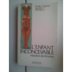 Guite L'Enfant Inconcevable Historias De Femmes acrópolis