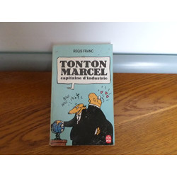 Tonton Marcel Capitaine d'industrie