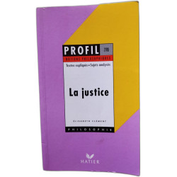 La justice: Textes expliqués sujets analysés glossaire