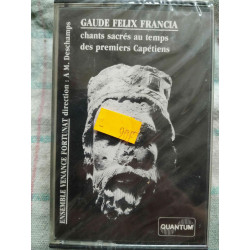 Gaude Felix Francia Chants sacrés Cassette Audio-K7 NEUVE SOUS BLISTER
