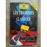 Les triomphes du classique Cassette Audio-K7 NEUVE SOUS BLISTER