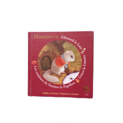 Histoires d'Édouard le Loir Grace la Limace les couleurs de Siméon...