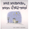 Ma maman mon chez-moi