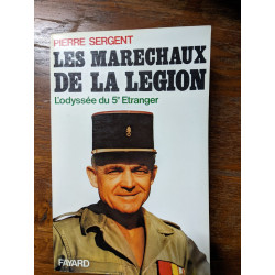 Les Maréchaux de la légion l'odysée du cinquième étranger