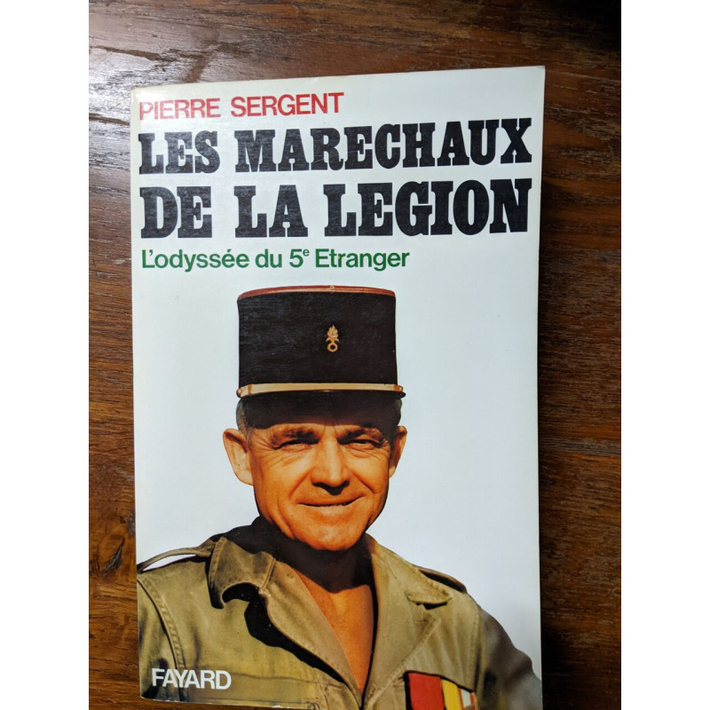 Les Maréchaux de la légion l'odysée du cinquième étranger