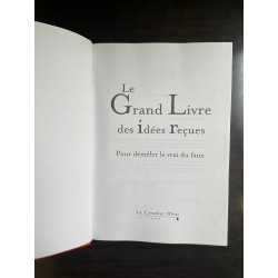 Le Grand Livre ses Idées Reçues Pour Démêler Le Vrai du Faux