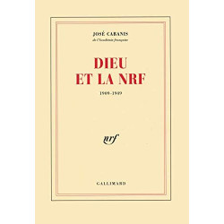 Dieu et la NRF: (1909-1949)