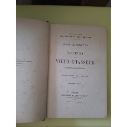 Souvenirs d'un vieux chasseur: Aventures presque véridiques