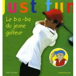 Just Fun - le B.a.-Ba du Jeune Golfeur