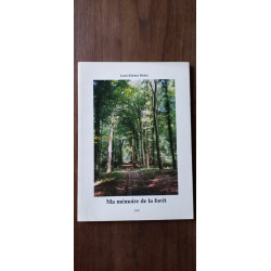 louis etienne Béchu Ma mémoire de la forêt