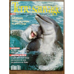 Terre Sauvage n53 juillet août 1991 Dauphins drôles de moeurs au...