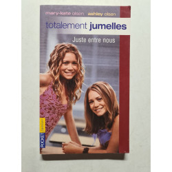 Totalement jumelles Tome 4 : Juste entre nous